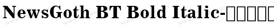 NewsGoth BT Bold Italic字体转换